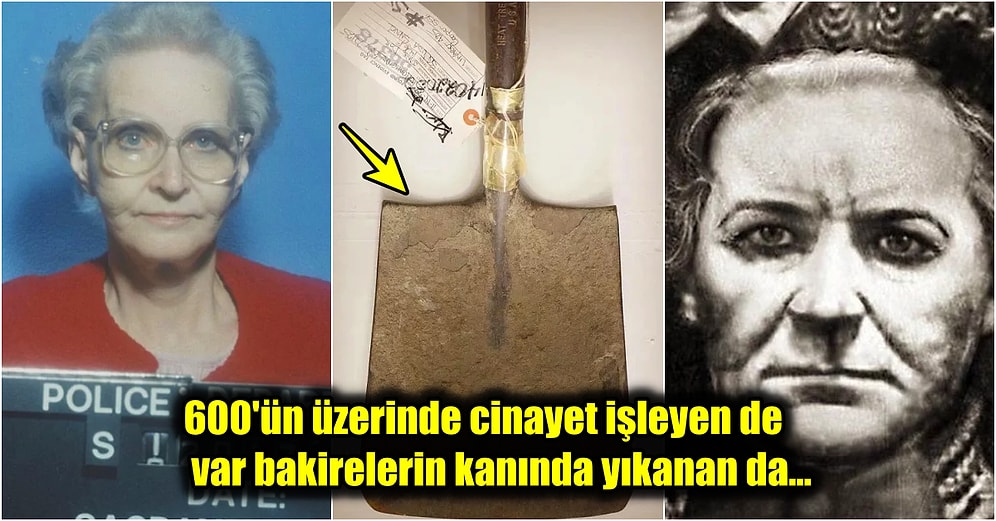 Kabuslarımıza Girebilecek Derecede Korkunç Hikayeleriyle Adını Tarihe Yazdırmış 9 Kadın Seri Katil