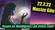 Bugün 22.2.22 Haftanın İkinci Günü! Yılın En Şanslı Gününde Bunları Yapmayanlar İleride Bin Pişman Olur!