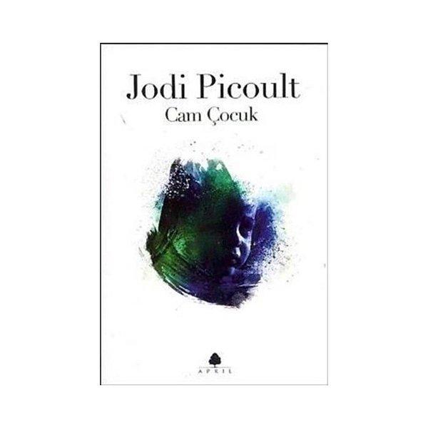 11. Cam Çocuk- Jodi Picoult
