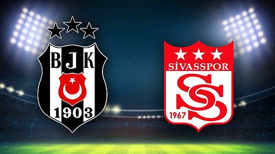 Sivasspor- Beşiktaş Maçı Ne Zaman, Saat Kaçta? Hangi Kanalda Yayınlanacak? Muhtemel 11’ler…