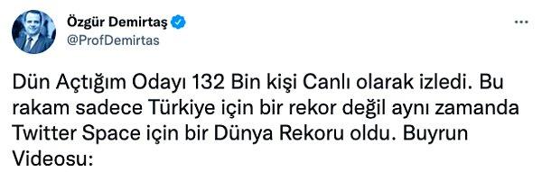 Bu Türkiye için bir rekor anlamına gelirken, Özgür Demirtaş aynı zamanda Twitter Space için bir dünya rekoru da olduğunu ifade etti.
