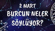 Günlük Burç Yorumuna Göre 2 Mart Çarşamba Günün Nasıl Geçecek?