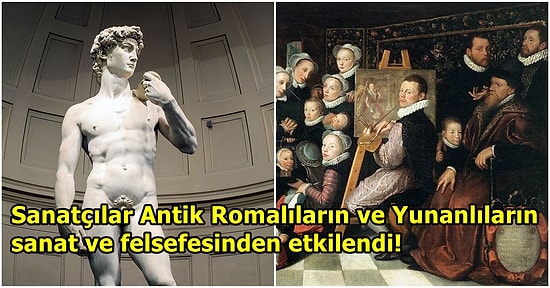 Michelangelo ve Leonardo da Vinci'nin Çağı Olan Rönesans Dönemini Adım Adım İnceliyoruz