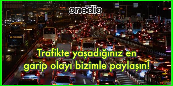 Trafikte Yaşadıkları Garip Olayları Paylaşarak Hepimize Kahkaha Attıran Takipçilerimiz