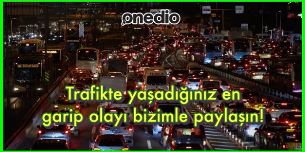 Trafikte Yaşadıkları Garip Olayları Paylaşarak Hepimize Kahkaha Attıran Takipçilerimiz