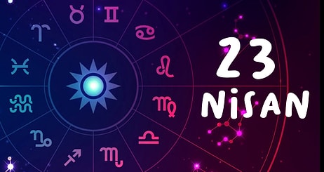 23 Nisan Hangi Burç, Özellikleri Nedir? 23 Nisan Tarihinde Doğan Ünlüler Kimlerdir?