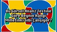 Bu Görsel Analiz Testine Göre Beynin Hangi Milletinki Gibi Çalışıyor?