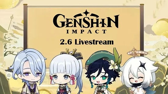 Genshin Impact 2.6 Live Stream: When and Where?