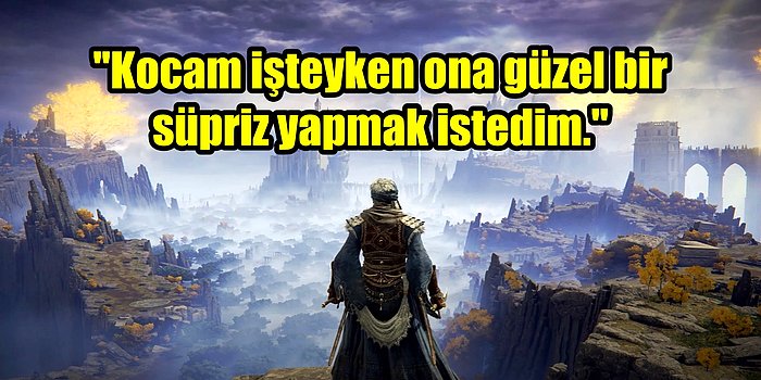 Hayallerdeki Evlilik: Eşi İşteyken Elden Ring Oynayıp Onun Karakterini Geliştiren Kadın Elden Wife İlan Edildi