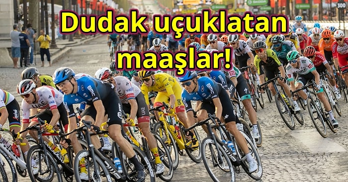 Bisikletçilerinin Kazançlarını Görünce 'Bu Sporda Bu Kadar Para Var mı Gerçekten?' Aydınlanması Yaşayacaksınız
