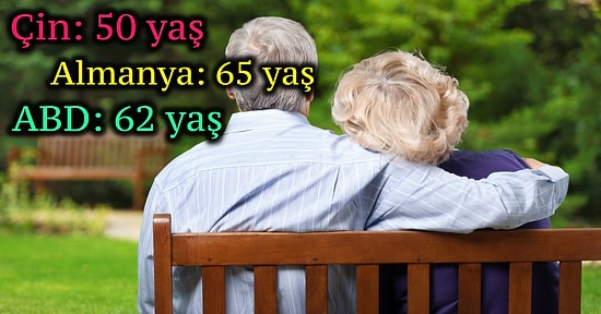 Ülkelere Göre Emekli Olma Şartları Nelerdir? İnsanlar Kaç Yıl Çalışıp Emekli Olabilirler?