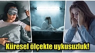 Koronavirüsün Hayatımıza Girmesinin Ardından Hepimizin Küresel Olarak Uyku Problemi Yaşadığı Açıklandı