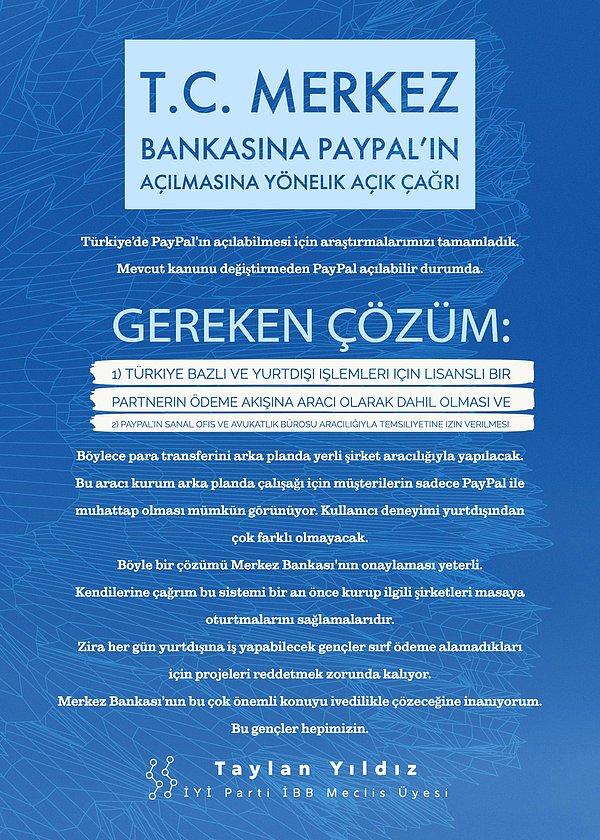 PayPal'ın Türkiye'de yeniden açılabilmesi için araştırmalarını tamamladıklarını ifade eden Yıldız, "Her gün yurt dışına iş yapabilecek gençler sırf ödeme alamadıkları için projeleri reddetmek zorunda kalıyor" dedi.