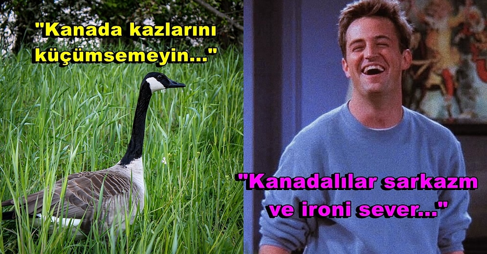 Olur da Bir Gün Yolunuz Düşerse Kanada'da Kötü Bakışlara Maruz Kalmamak İçin Yapmanız Gereken 15 Hareket