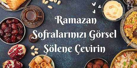 Ramazan Sofralarınızın Tadına Tat Katacak En Güzel 12 Parça