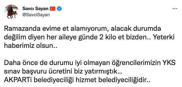 2. Ağrı Belediye Başkanı Savcı Sayan, Twitter'dan 'Et yiyemiyorum' diyen herkese günde iki kilo et verileceğini iddia etti.
