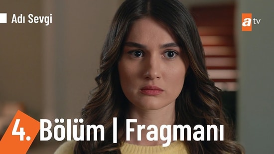 Adı Sevgi 4. Bölüm Fragmanı Yayınlandı! İşte Adı Sevgi Yeni Bölüm Fragmanı ve Son Bölüm Özeti...
