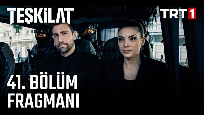 Teşkilat 41. Bölüm Fragmanı Yayınlandı! İşte Teşkilat Yeni Bölüm Fragmanı ve Son Bölüm Özeti...