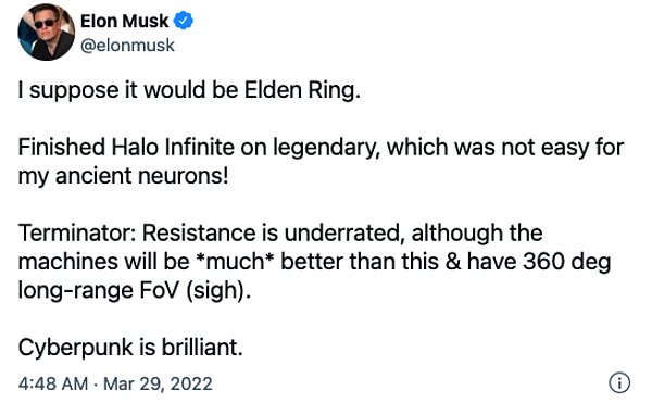 Musk şu sıralar favori oyununun hangisi olduğu sorusuna ise şu şekilde yanıt verdi;