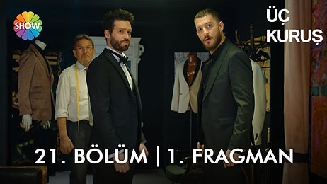 Üç Kuruş 21. Bölüm Fragmanı Yayınlandı! İşte Üç Kuruş Yeni Bölüm Fragmanı ve Son Bölüm Özeti...