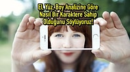 El, Yüz, Boy Analizine Göre Nasıl Bir Karaktere Sahip Olduğunu Söylüyoruz!