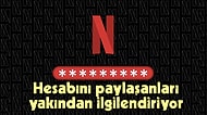 Netflix Şifre Paylaşan Kullanıcılardan Ekstra Ücret Alacağı Yeni Özelliği İçin Çifte Standart mı Uygulayacak?