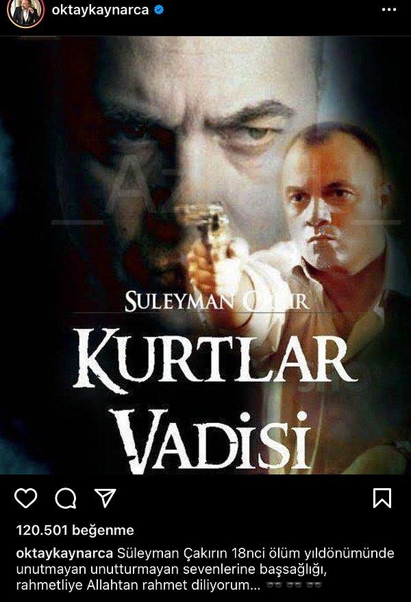 Oktay Kaynarca da Instagram hesabından sevenlerine başsağlığı ve Süleyman Çakır'a  Allah'tan rahmet dilediği bir paylaşım yaptı.