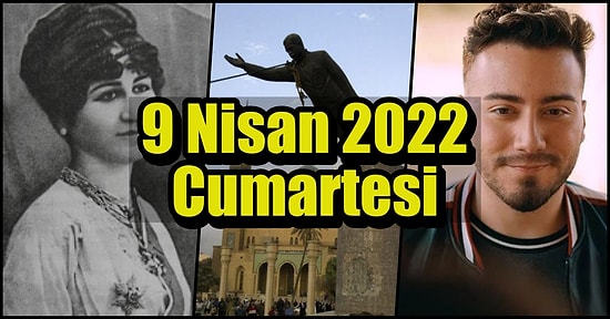 Saatli Maarif Takvimi Ayağınıza Geldi! Tarihte Bugün Ne Oldu: 9 Nisan