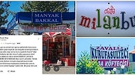 Sahiplerinin Yüksek Mizah Anlayışını Yansıtan Birbirinden Absürt İsimli İşletmelerimiz
