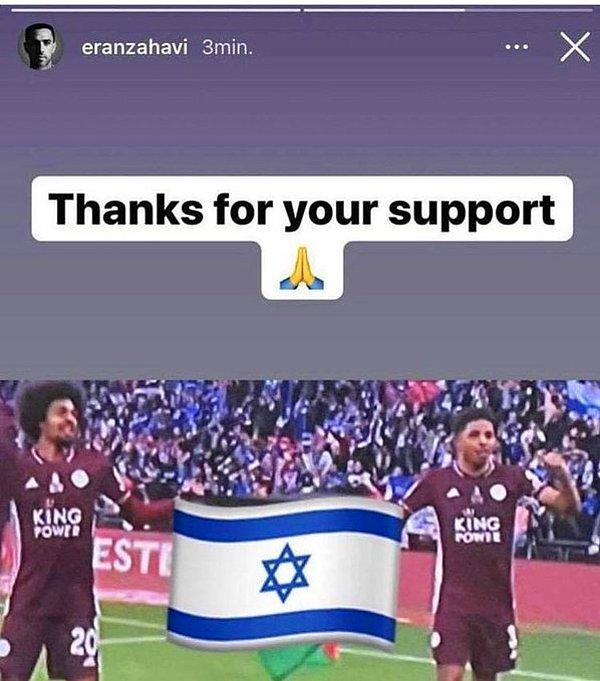 PSV'de forma giyen İsrailli futbolcu Eran Zahavi ise bu fotoğrafı alıp Filistin bayrağı üzerine İsrail bayrağı ekleyerek ''destekleriniz için teşekkürler.'' diye Instagram'da story atmıştı.