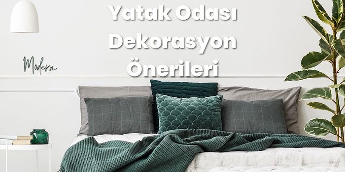 Yatak Odanızı Evinizin En Güzel Yeri Yapacak 12 Muhteşem Öneri