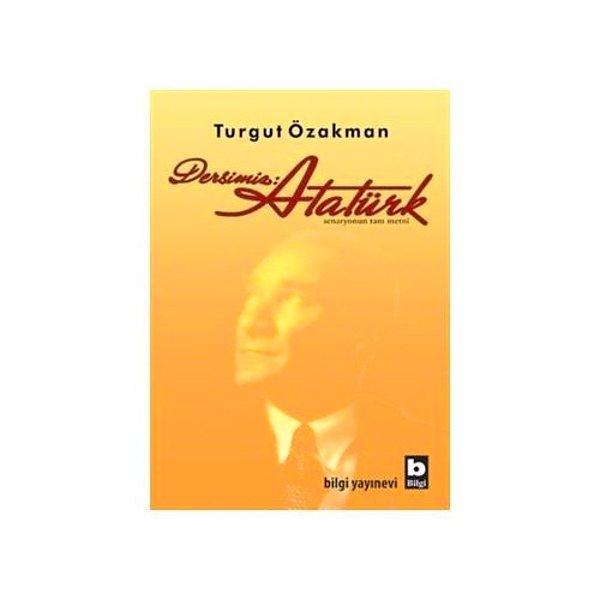 1. Dersimiz: Atatürk - Turgut Özakman