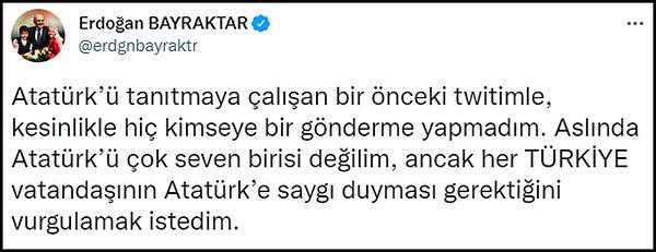 Bayraktar konuya açıklık getirdi: "Hiç kimseye bir gönderme yapmadım. Aslında Atatürk’ü çok seven birisi değilim"👇