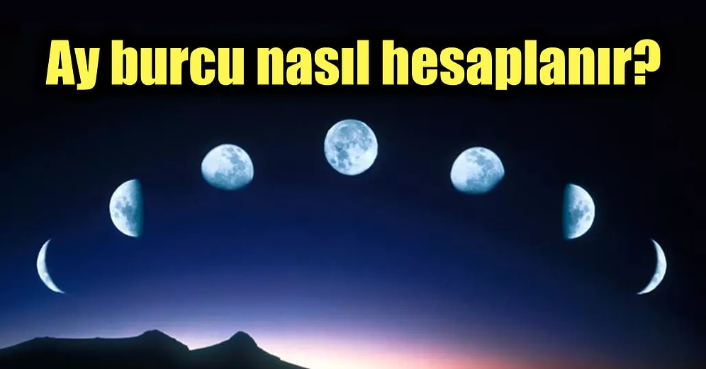 Kişiliğinizi Doğrudan Yöneten Ay Burcu Aslında Tam Olarak Ne? Ay Burcu Nasıl Hesaplanır?