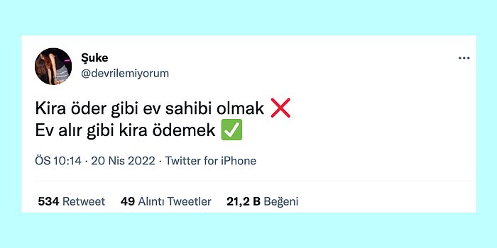 Kalmayan Alım Gücü, Ev Alır Gibi Kira Ödemek: Alnı Olsa da Öpsem Dedirten Haftanın Aşırı Haklı 14 Tweeti