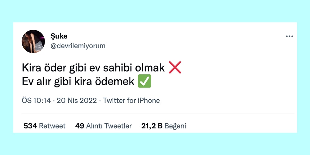 Kalmayan Alım Gücü, Ev Alır Gibi Kira Ödemek: Alnı Olsa da Öpsem Dedirten Haftanın Aşırı Haklı 14 Tweeti