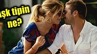 Aşk Meşk İşlerinden İllallah Edenlere Özel: Bize Kendini Anlat, Aşk Tipini Söyleyelim!
