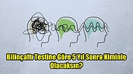 Bilinçaltı Testine Göre 5 Yıl Sonra Kiminle Olacaksın?