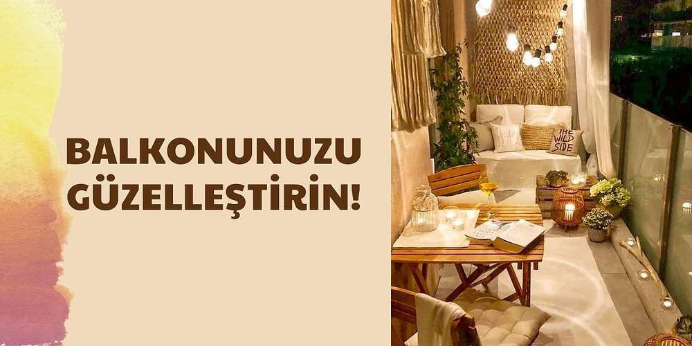 Balkonunuzu Hazırlayın! Tüm Yazı Balkonda Geçirmeniz İçin Harika Dekorasyon Önerileri