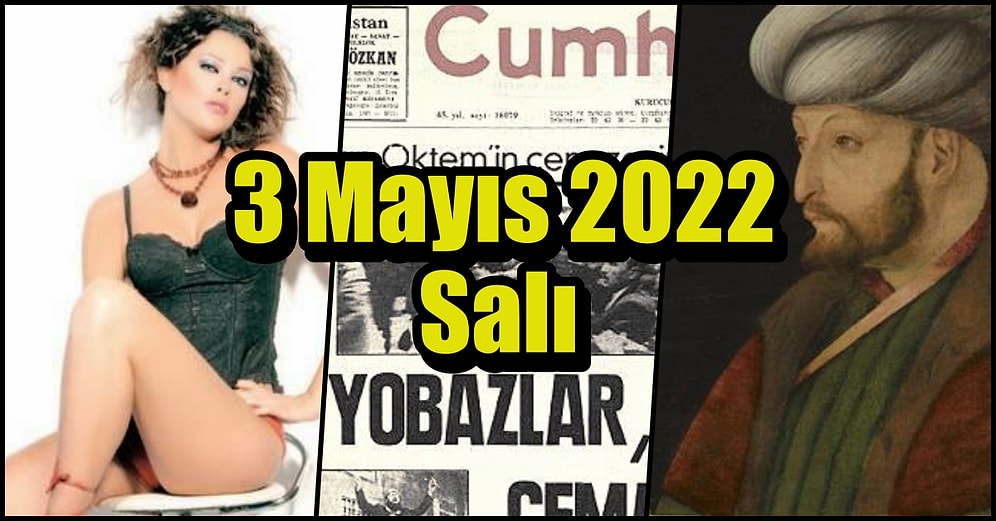 Saatli Maarif Takvimi Ayağınıza Geldi! Tarihte Bugün Ne Oldu: 3 Mayıs