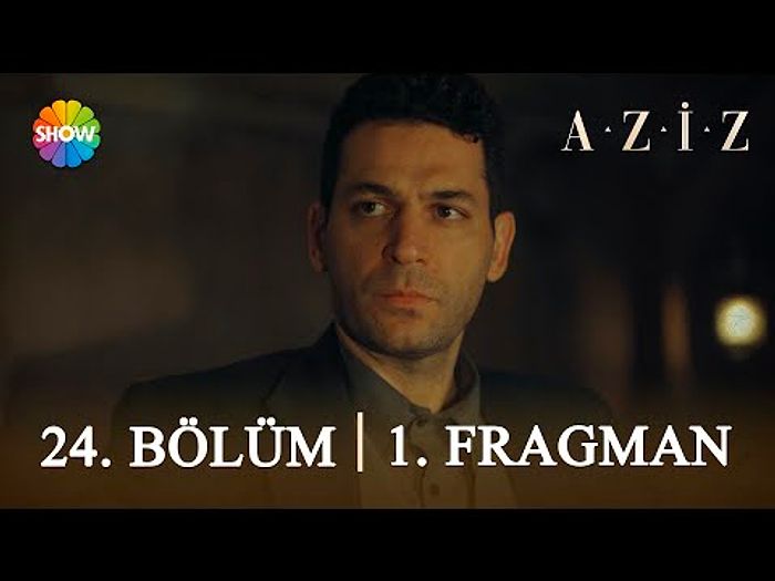 Aziz 24. Bölüm Fragmanı Yayınlandı! İşte Aziz Yeni Bölüm Fragmanı ve Son Bölüm Yaşananlar