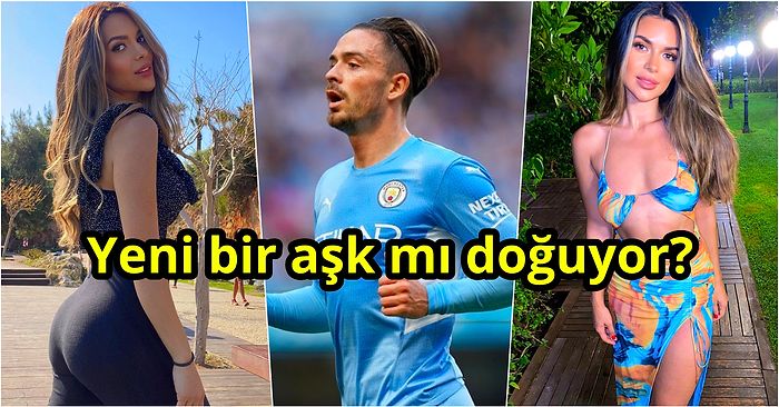 Dünyaca Ünlü Futbolcu Jack Grealish, Aşk Adası'na Katılacak Olan Ekin-Su Cücüloğlu'na Beğeni Yağdırdı