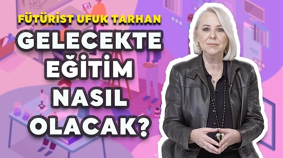 5 SORUDA Eğitimin Geleceği ve Geleceğin Meslekleri // Fütürist Yazar @Ufuk Tarhan