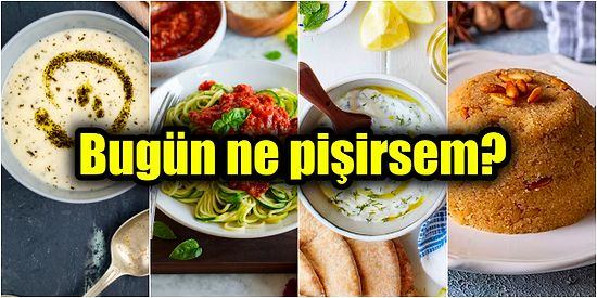 Ne Yemek Pişireceğini Bilemeyenler Buraya! Çok Pratik Tariflerle Lezzetli Günün Menüsü