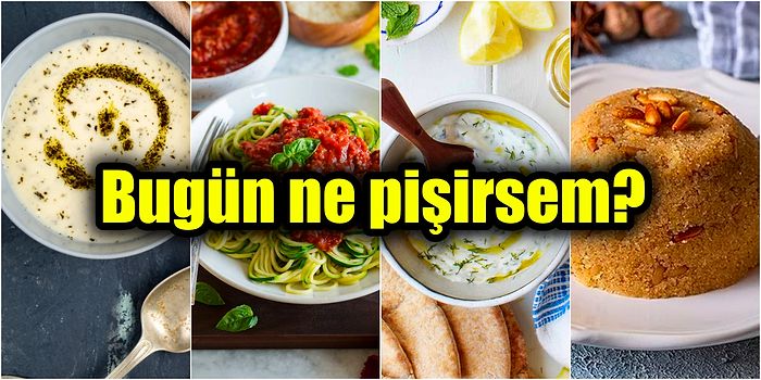 Ne Yemek Pişireceğini Bilemeyenler Buraya! Çok Pratik Tariflerle Lezzetli Günün Menüsü