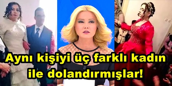 Mağdurların Müge Anlı'da Adalet Aradığı Sahte Gelin Dolandırıcılığının Akıl Tutulması Yaşatacak Detayları