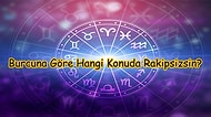Burcuna Göre Hangi Konuda Rakipsizsin?