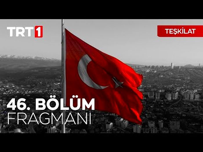 Teşkilat 46. Bölüm Fragmanı Yayınlandı! İşte Teşkilat Fragman ve Son Bölüm Özeti