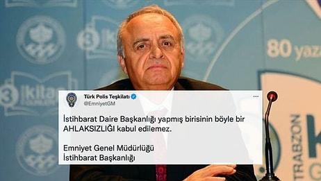 Emniyet Genel Müdürlüğü'nden Eski İstihbaratçı Sabri Uzun’a Kaftancıoğlu Tepkisi: Ahlâksızlık!