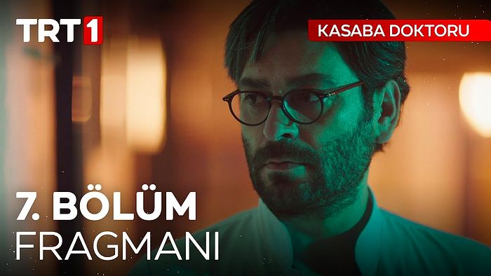 Kasaba Doktoru 7. Bölüm Fragmanı Yayınlandı! İşte Kasaba Doktoru Fragman ve Son Bölüm Özeti